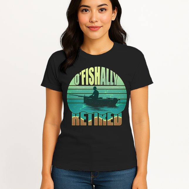 O'fishally Retired Womens T-Shirt