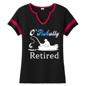 O'Fishally Retired Funny Fisherman Retirement Ladies Halftime Notch Neck Tee