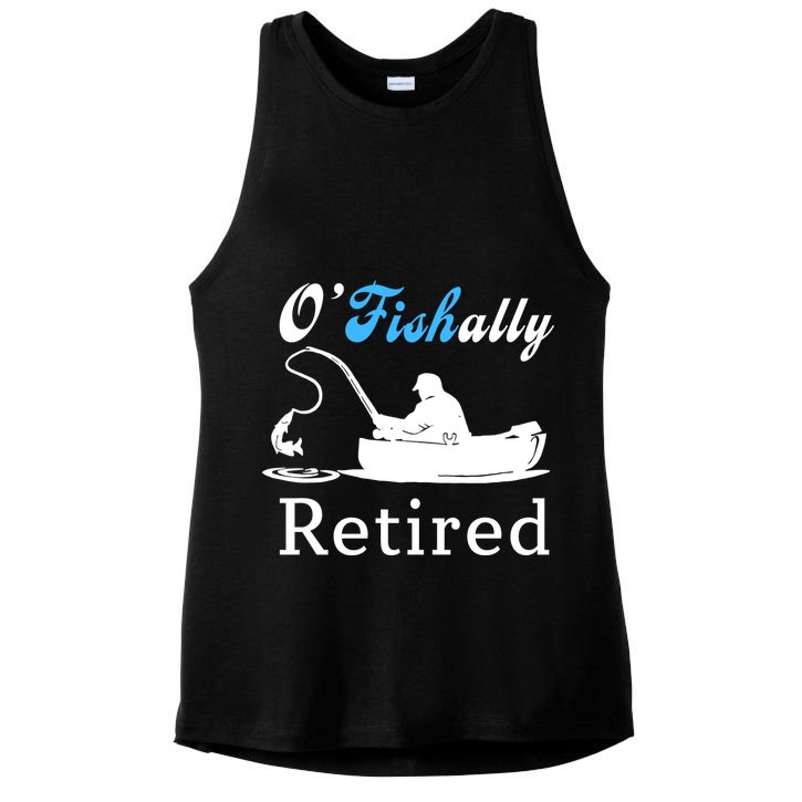 O'Fishally Retired Funny Fisherman Retirement Ladies PosiCharge Tri-Blend Wicking Tank