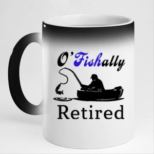 O'Fishally Retired Funny Fisherman Retirement 11oz Black Color Changing Mug