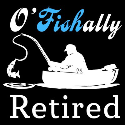 O'Fishally Retired Funny Fisherman Retirement T-Shirt
