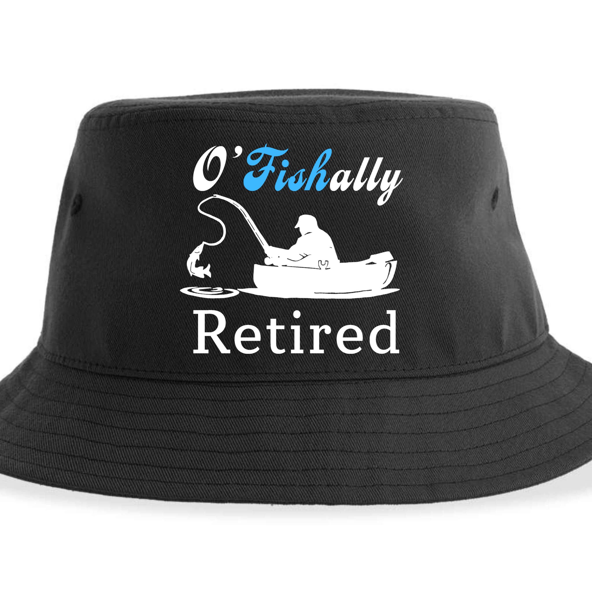 O'Fishally Retired Funny Fisherman Retirement Sustainable Bucket Hat