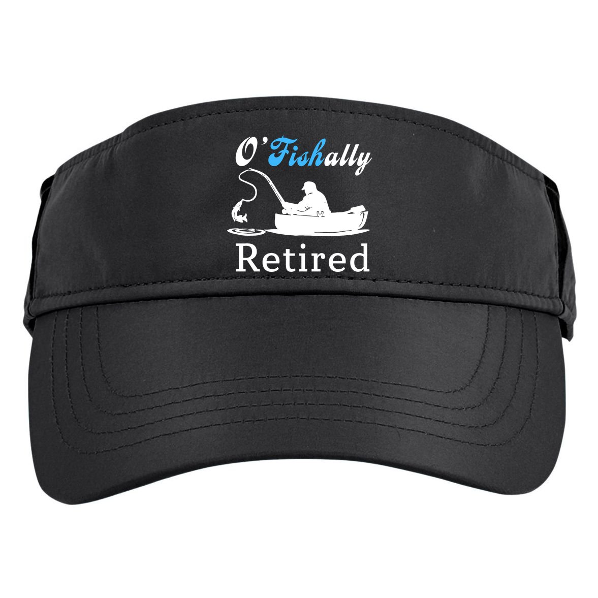O'Fishally Retired Funny Fisherman Retirement Adult Drive Performance Visor