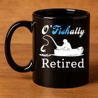 O'Fishally Retired Funny Fisherman Retirement 11oz C Handle Ceramic Mug
