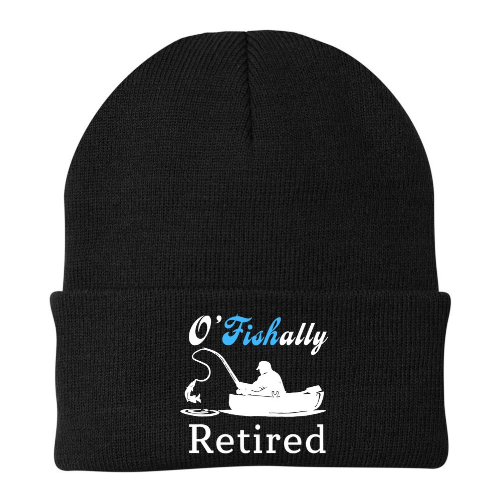 O'Fishally Retired Funny Fisherman Retirement Beanie