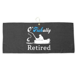 O'Fishally Retired Funny Fisherman Retirement Large Microfiber Waffle Golf Towel