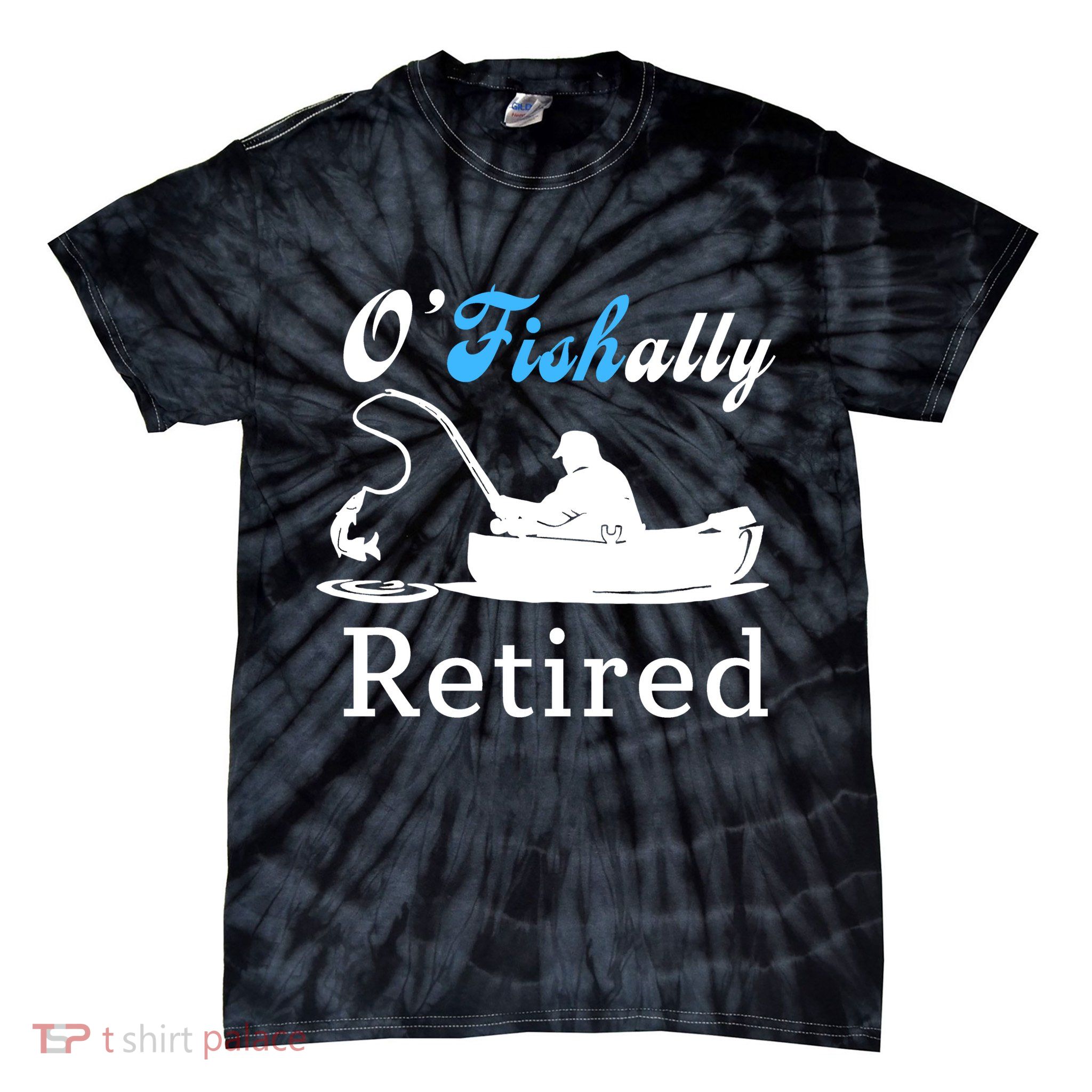 O'Fishally Retired Funny Fisherman Retirement Tie-Dye T-Shirt
