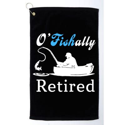 O'Fishally Retired Funny Fisherman Retirement Golf Towel
