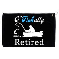 O'Fishally Retired Funny Fisherman Retirement Grommeted Golf Towel