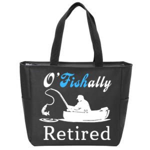 O'Fishally Retired Funny Fisherman Retirement Zip Tote Bag