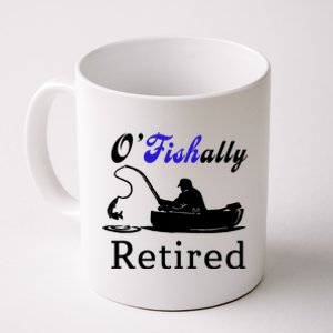 O'Fishally Retired Funny Fisherman Retirement Coffee Mug