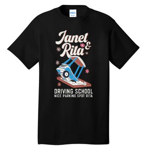 Outfit Funny Janet And Rita Driving School Tall T-Shirt