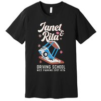 Outfit Funny Janet And Rita Driving School Premium T-Shirt