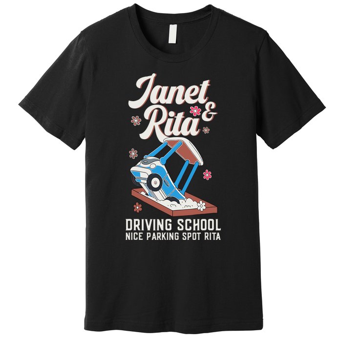 Outfit Funny Janet And Rita Driving School Premium T-Shirt