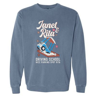 Outfit Funny Janet And Rita Driving School Garment-Dyed Sweatshirt