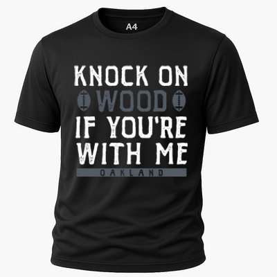 Oakland Football Knock On Wood If You’re With Me Cooling Performance Crew T-Shirt