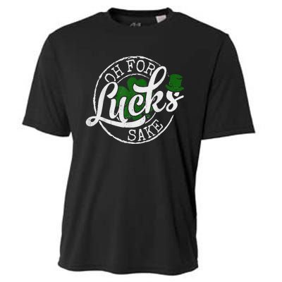 Oh For Lucks Sake Funny Saint Paddy's Day St Patrick's Day Cooling Performance Crew T-Shirt