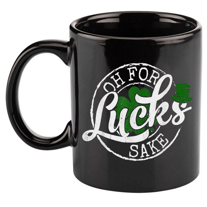 Oh For Lucks Sake Funny Saint Paddy's Day St Patrick's Day 11oz C Handle Ceramic Mug