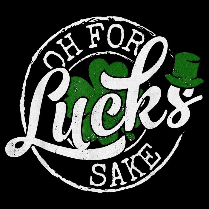 Oh For Lucks Sake Funny Saint Paddy's Day St Patrick's Day Drawstring Bag