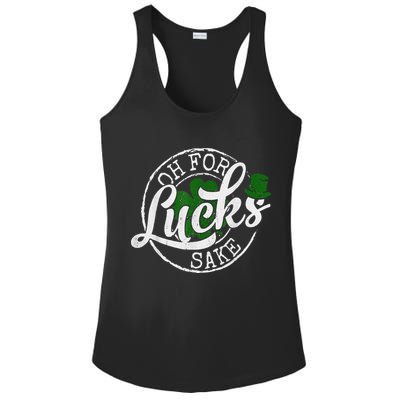Oh For Lucks Sake Funny Saint Paddy's Day St Patrick's Day Ladies PosiCharge Competitor Racerback Tank