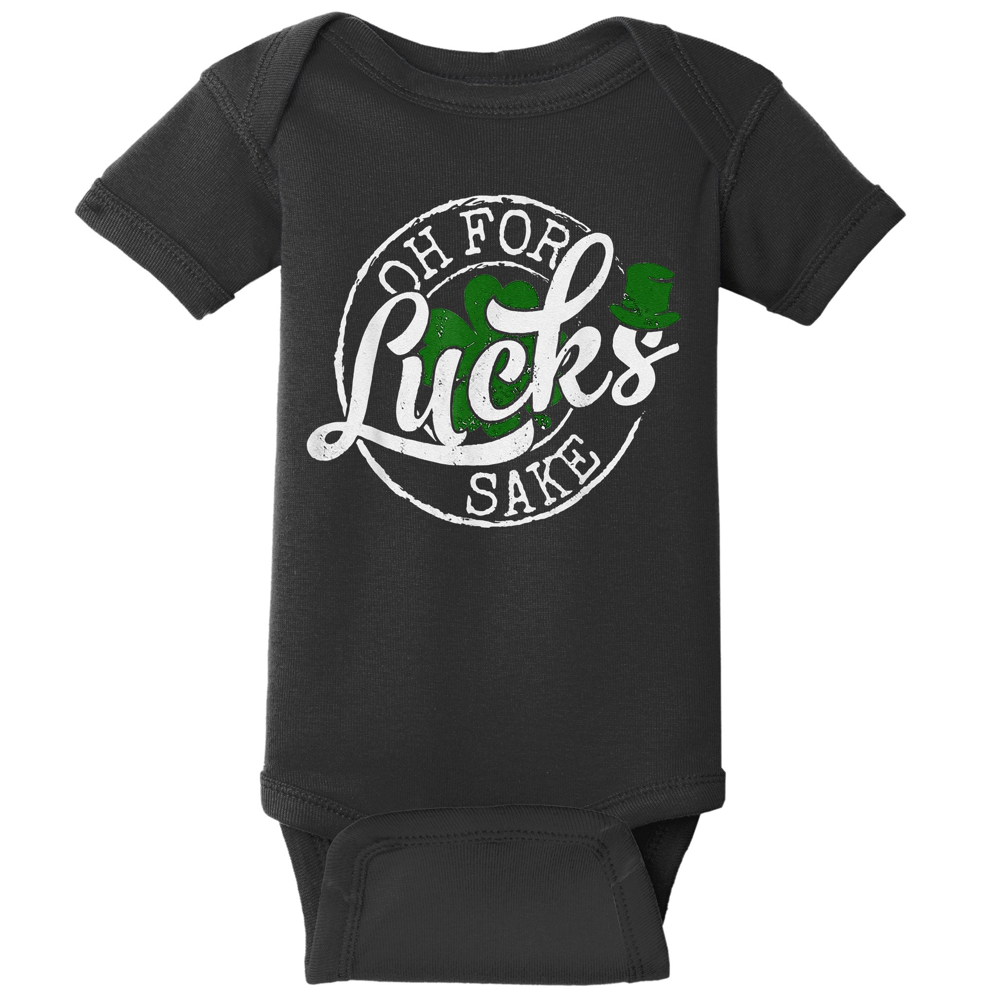 Oh For Lucks Sake Funny Saint Paddy's Day St Patrick's Day Baby Bodysuit