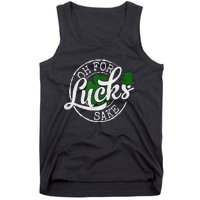 Oh For Lucks Sake Funny Saint Paddy's Day St Patrick's Day Tank Top