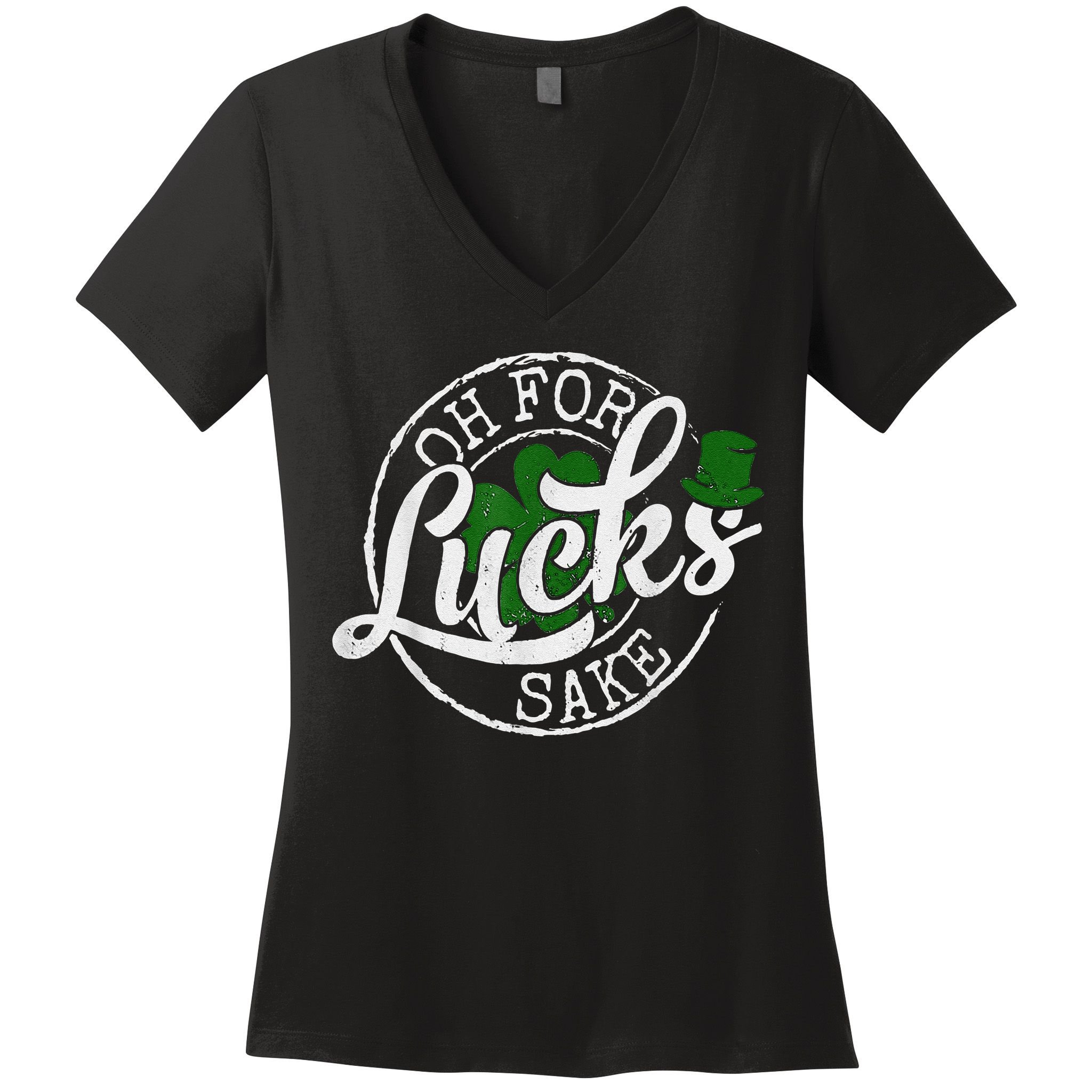 Oh For Lucks Sake Funny Saint Paddy's Day St Patrick's Day Women's V-Neck T-Shirt