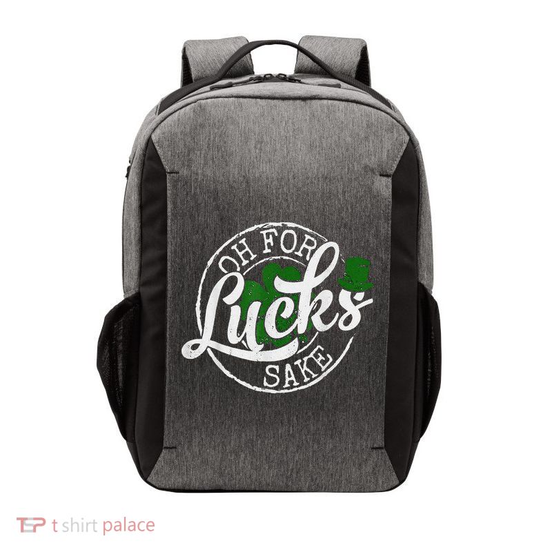 Oh For Lucks Sake Funny Saint Paddy's Day St Patrick's Day Vector Backpack