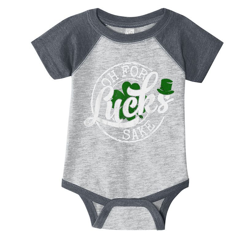 Oh For Lucks Sake Funny Saint Paddy's Day St Patrick's Day Infant Baby Jersey Bodysuit