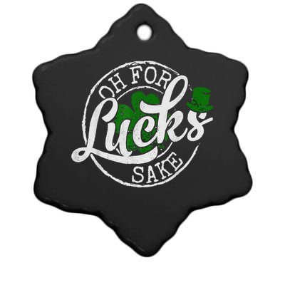 Oh For Lucks Sake Funny Saint Paddy's Day St Patrick's Day Ceramic Star Ornament