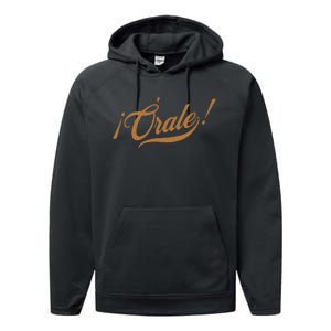 Orale! Funny Mexican Spanish Language Slang Performance Fleece Hoodie