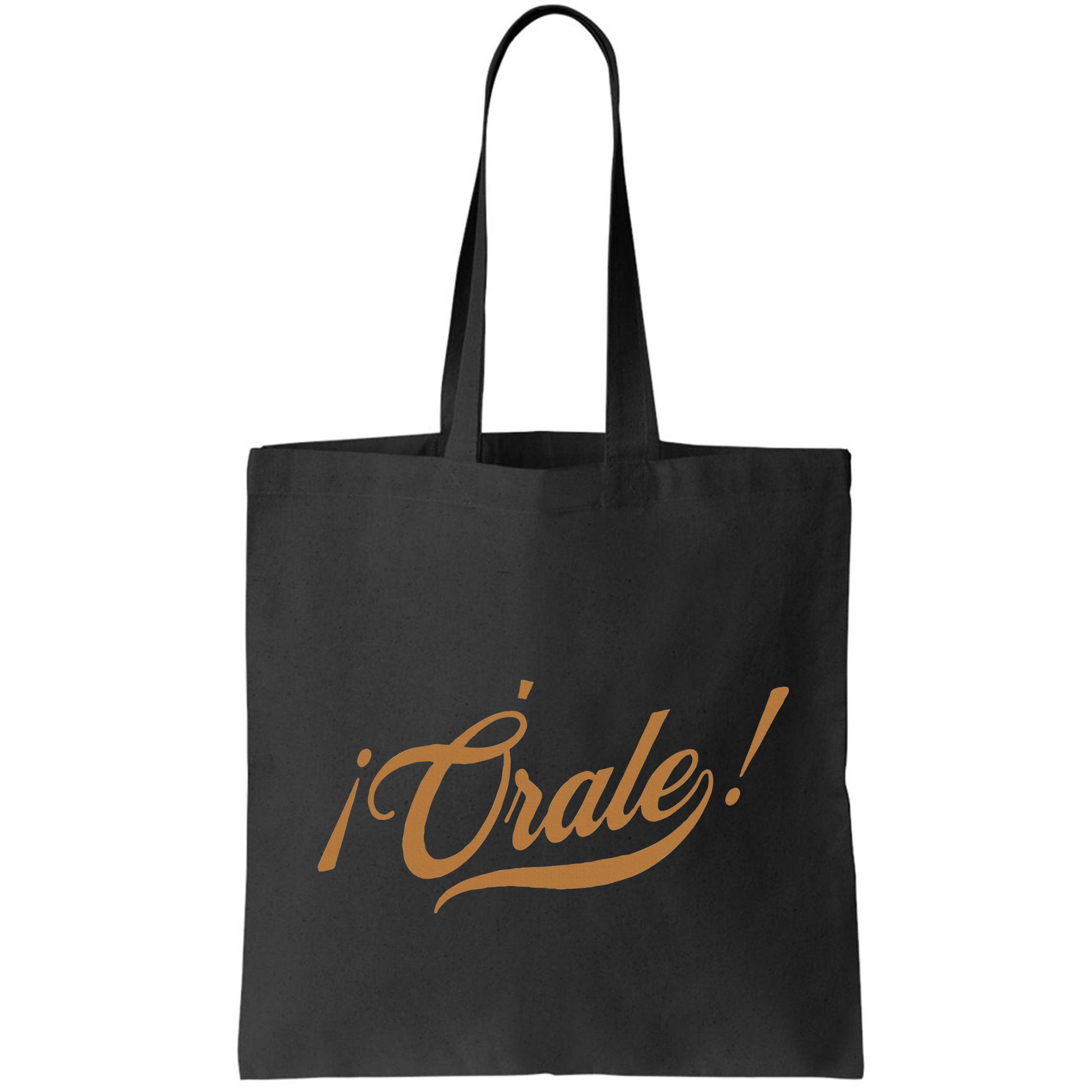 Orale! Funny Mexican Spanish Language Slang Bag