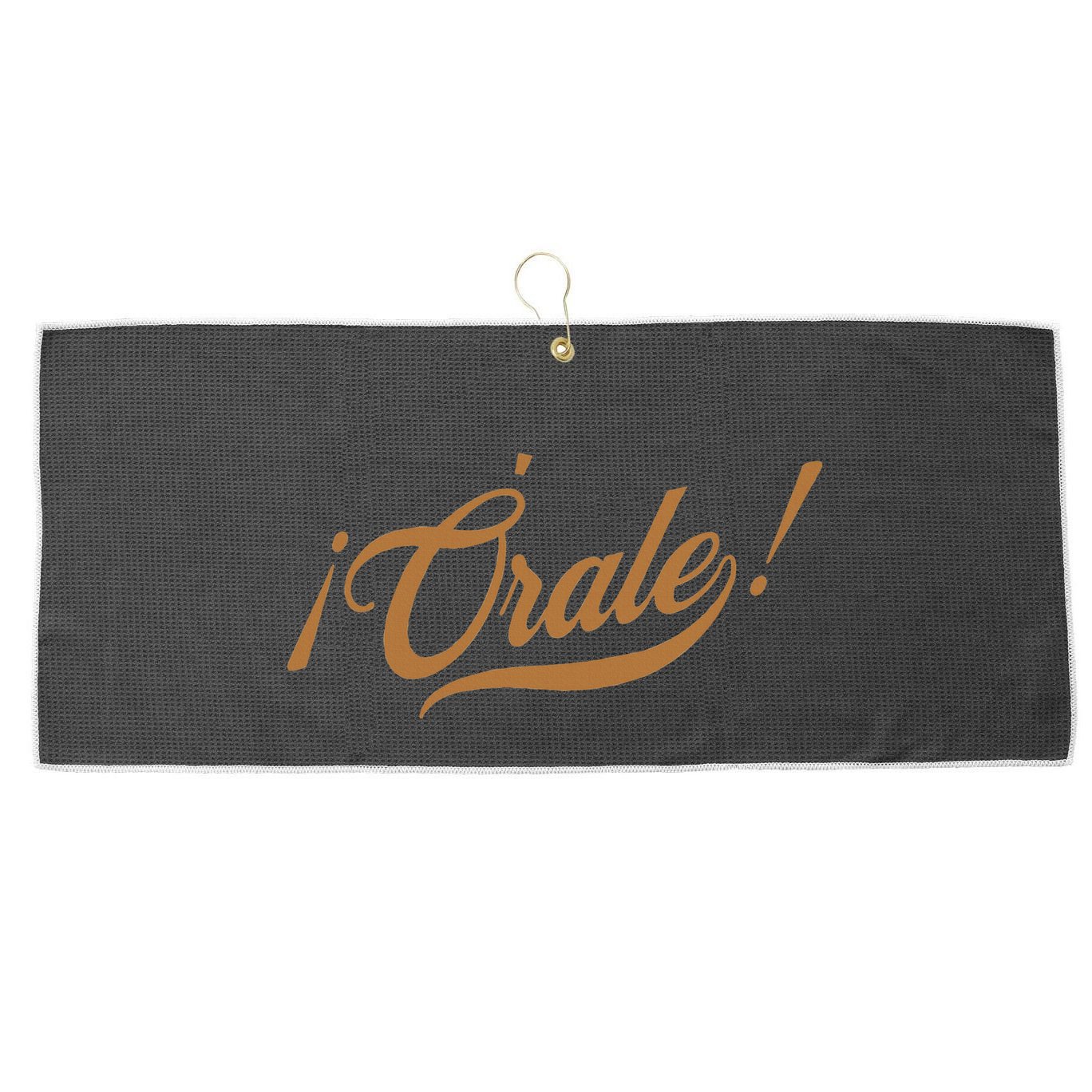 Orale! Funny Mexican Spanish Language Slang Large Microfiber Waffle Golf Towel