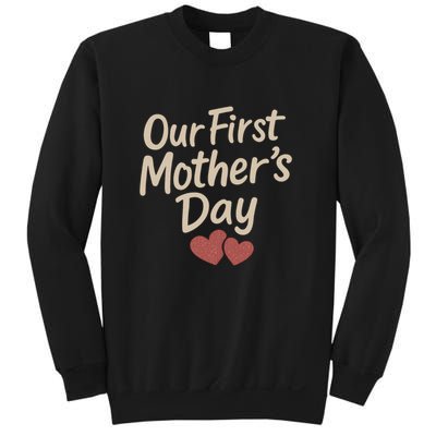 Our First Mother's Day Sweatshirt