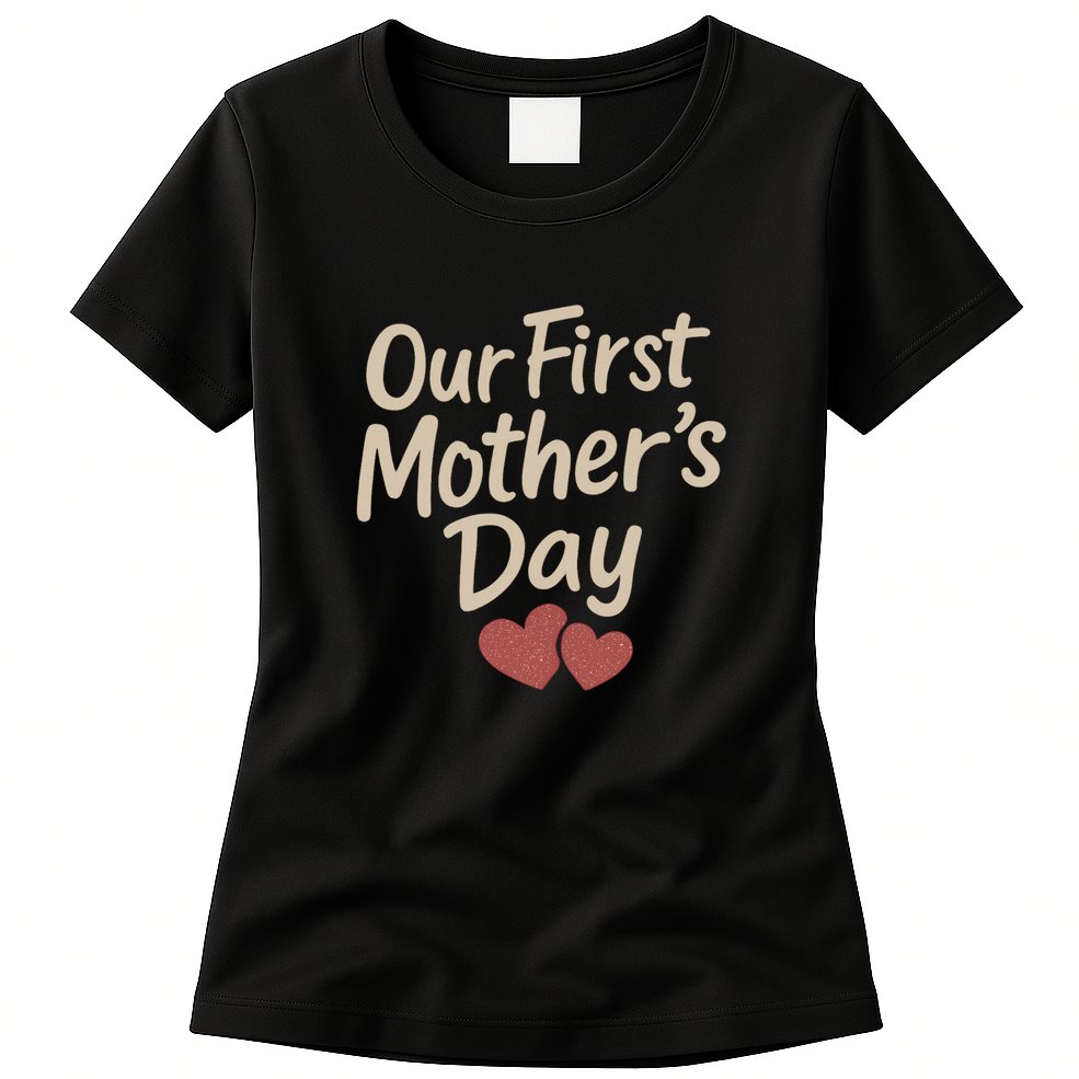 Our First Mother's Day Womens T-Shirt