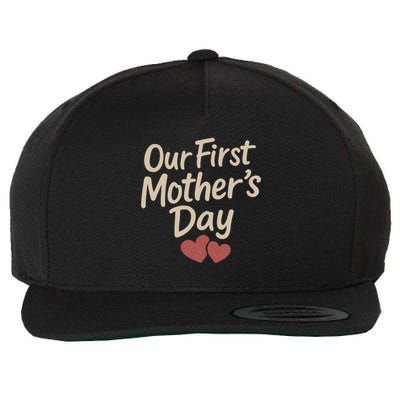 Our First Mother's Day Wool Snapback Cap
