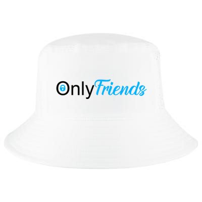 OnlyFriends Funny Meme Cool Comfort Performance Bucket Hat