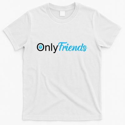 OnlyFriends Funny Meme T-Shirt
