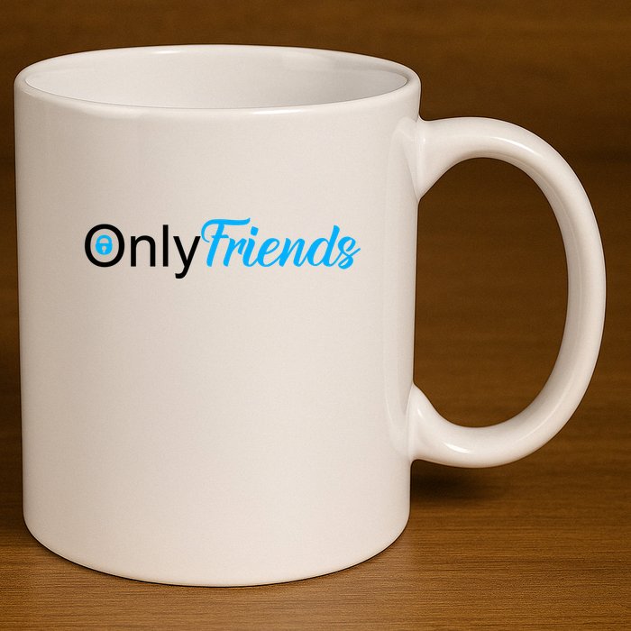 OnlyFriends Funny Meme 11oz C Handle Ceramic Mug