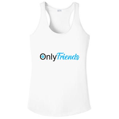 OnlyFriends Funny Meme Ladies PosiCharge Competitor Racerback Tank