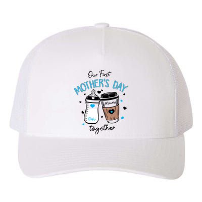 Our First Mothers Day Together Yupoong Adult 5-Panel Trucker Hat