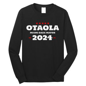 Otaola For Mayor Miami Dade 2024 Vota Republicano Long Sleeve Shirt