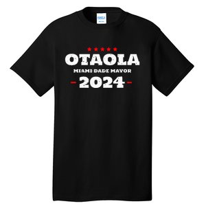 Otaola For Mayor Miami Dade 2024 Vota Republicano Tall T-Shirt