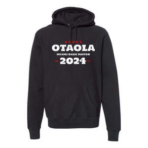 Otaola For Mayor Miami Dade 2024 Vota Republicano Premium Hoodie