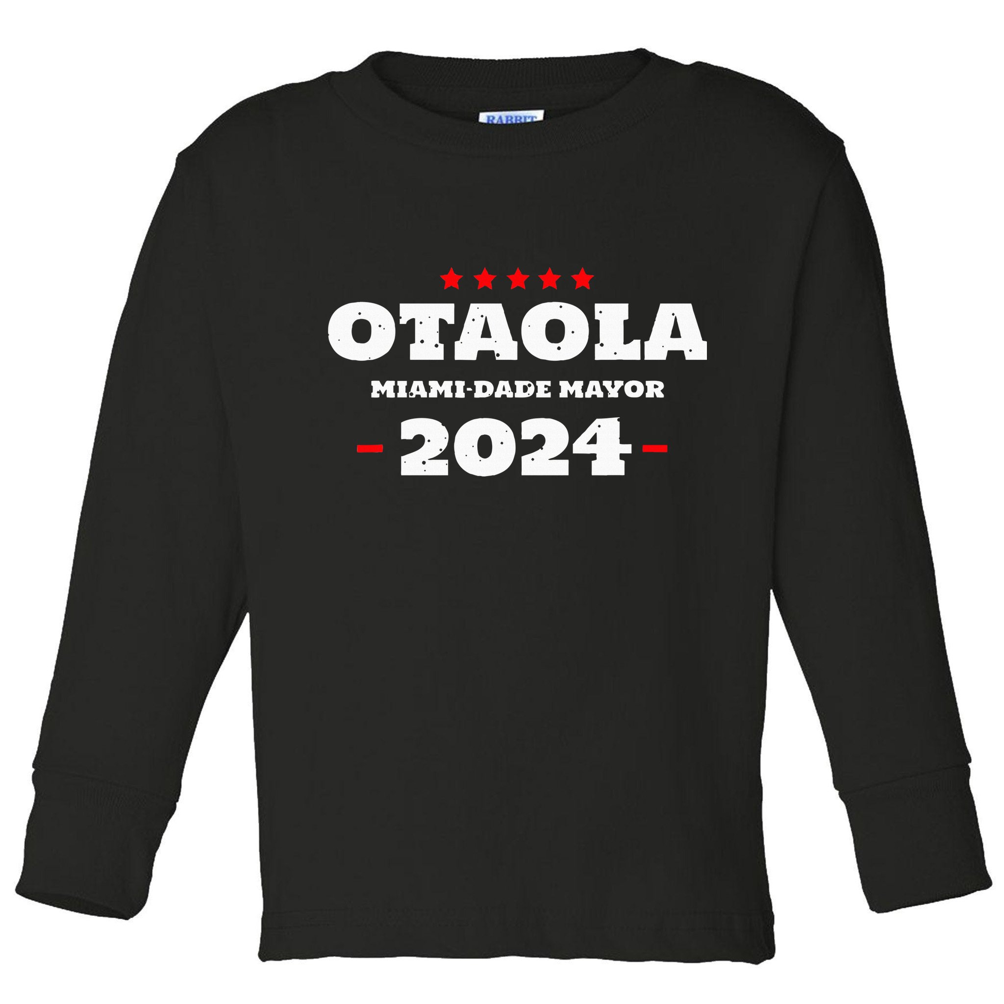 Otaola For Mayor Miami Dade 2024 Vota Republicano Toddler Long Sleeve Shirt