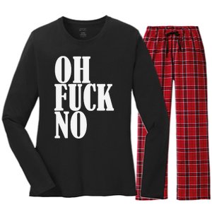 Oh Fuck No Funny Sarcastic Humorous Women's Long Sleeve Flannel Pajama Set 