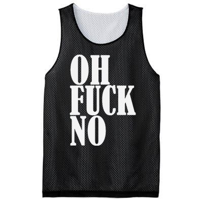 Oh Fuck No Funny Sarcastic Humorous Mesh Reversible Basketball Jersey Tank