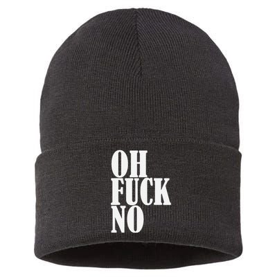 Oh Fuck No Funny Sarcastic Humorous Sustainable Knit Beanie