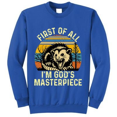 Opossum First Of All IM GodS Masterpiece Sweatshirt
