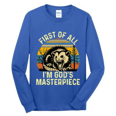 Opossum First Of All IM GodS Masterpiece Tall Long Sleeve T-Shirt